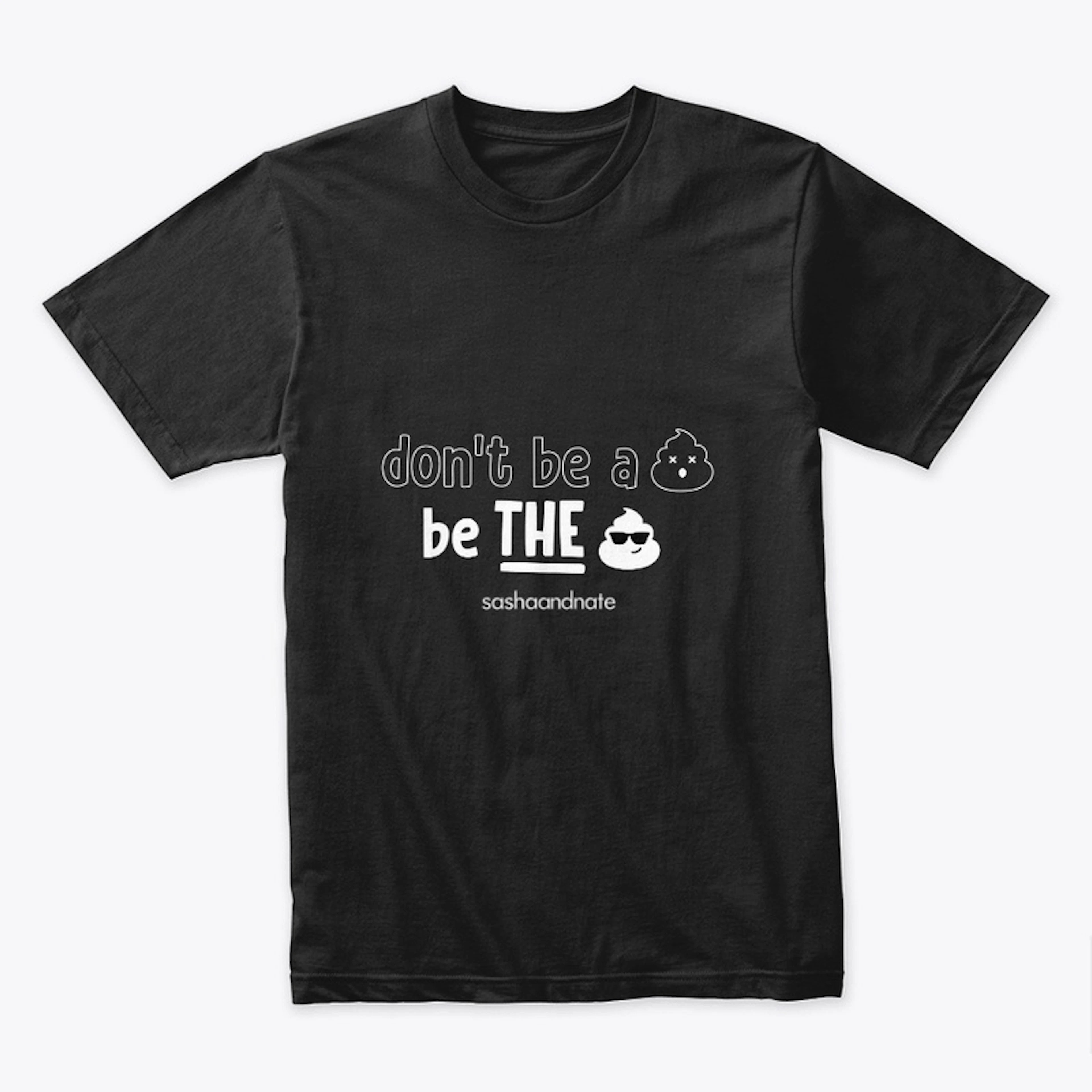 Don't be a... T-shirt #natesaid